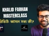 Khalid Farhan Masterclass Review: এটি কি আসলেই আপনার ক্যারিয়ারের জন্য সেরা? Khalid Farhan Masterclass Review